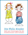 Die Philo-Kinder � Heft mit Unterlagen f�r die Sch�lerinnen und Sch�ler