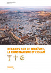 Regards sur le juda�sme, le christianisme et l'islam � brochure de l'�l�ve